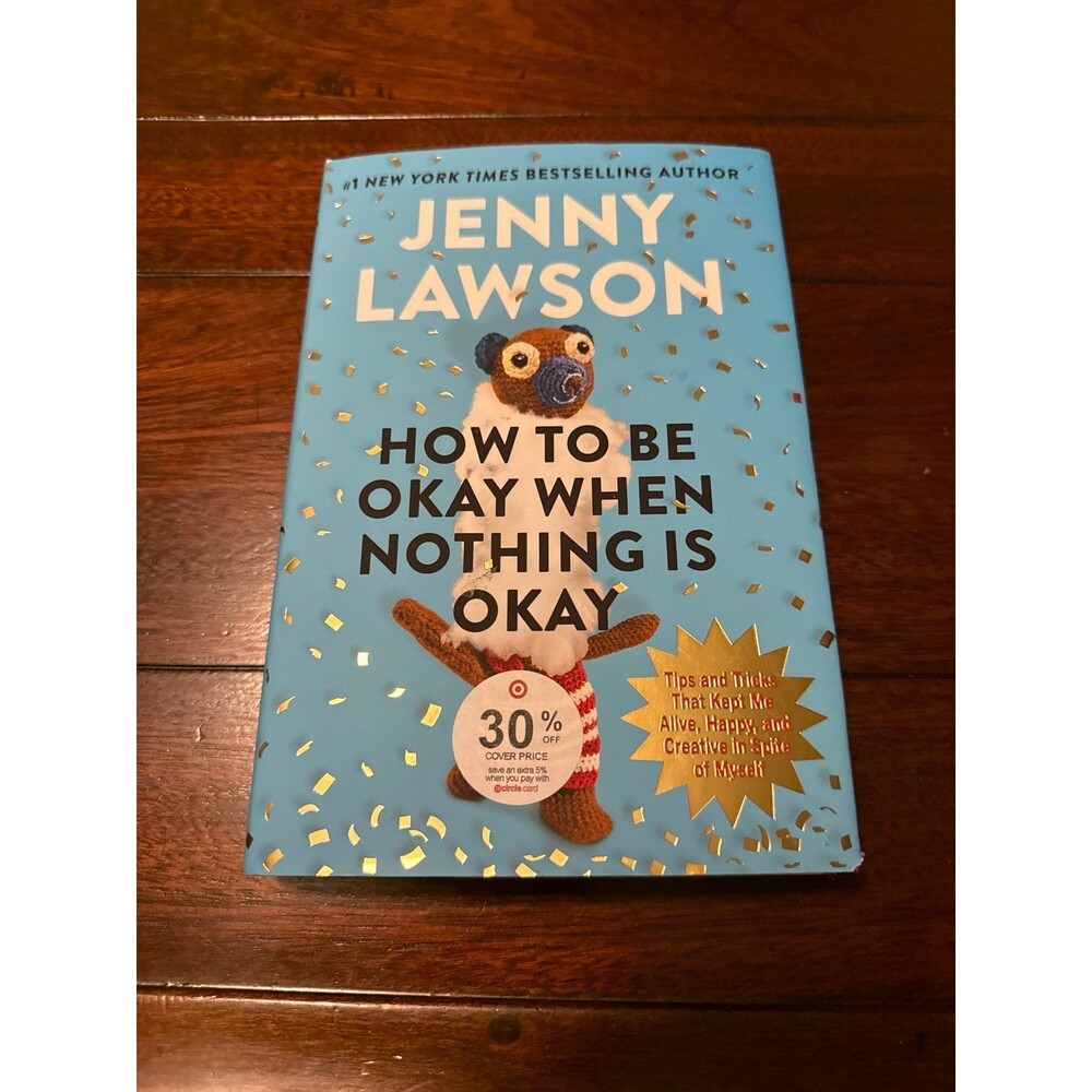 How to Be Okay When Nothing Is Okay Jenny Lawson Hardcover Brand New 2026